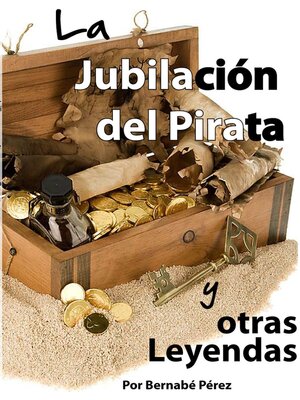 cover image of La Jubilacion del Pirata y otras Leyendas